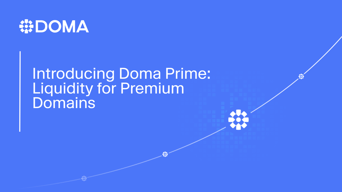 Introducing Doma Prime: Liquidity for Premium Domains