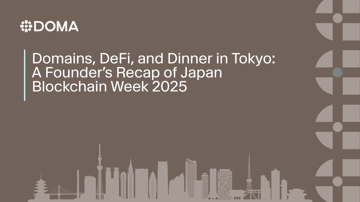 Domains, DeFi, and Dinner in Tokyo: A Founder’s Recap of Japan Blockchain Week 2025