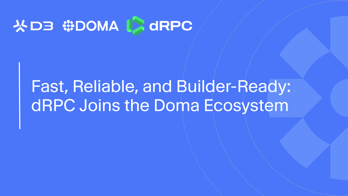 Fast, Reliable, and Builder-Ready: dRPC Joins the Doma Ecosystem