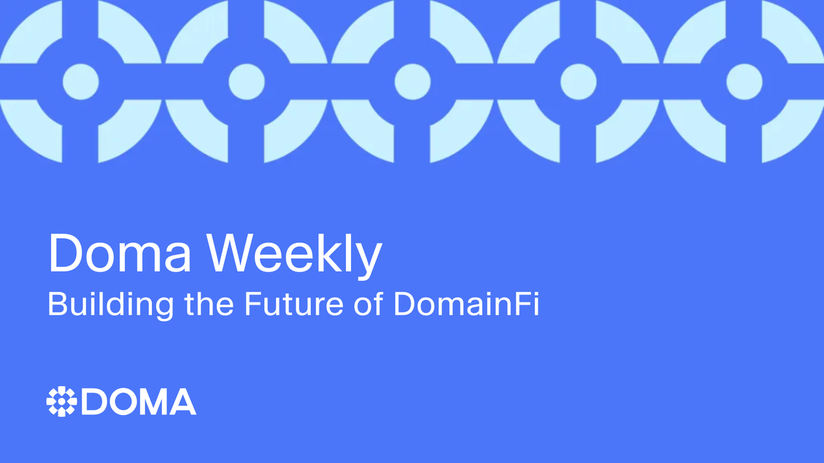 Doma Weekly: Building the Future of DomainFi