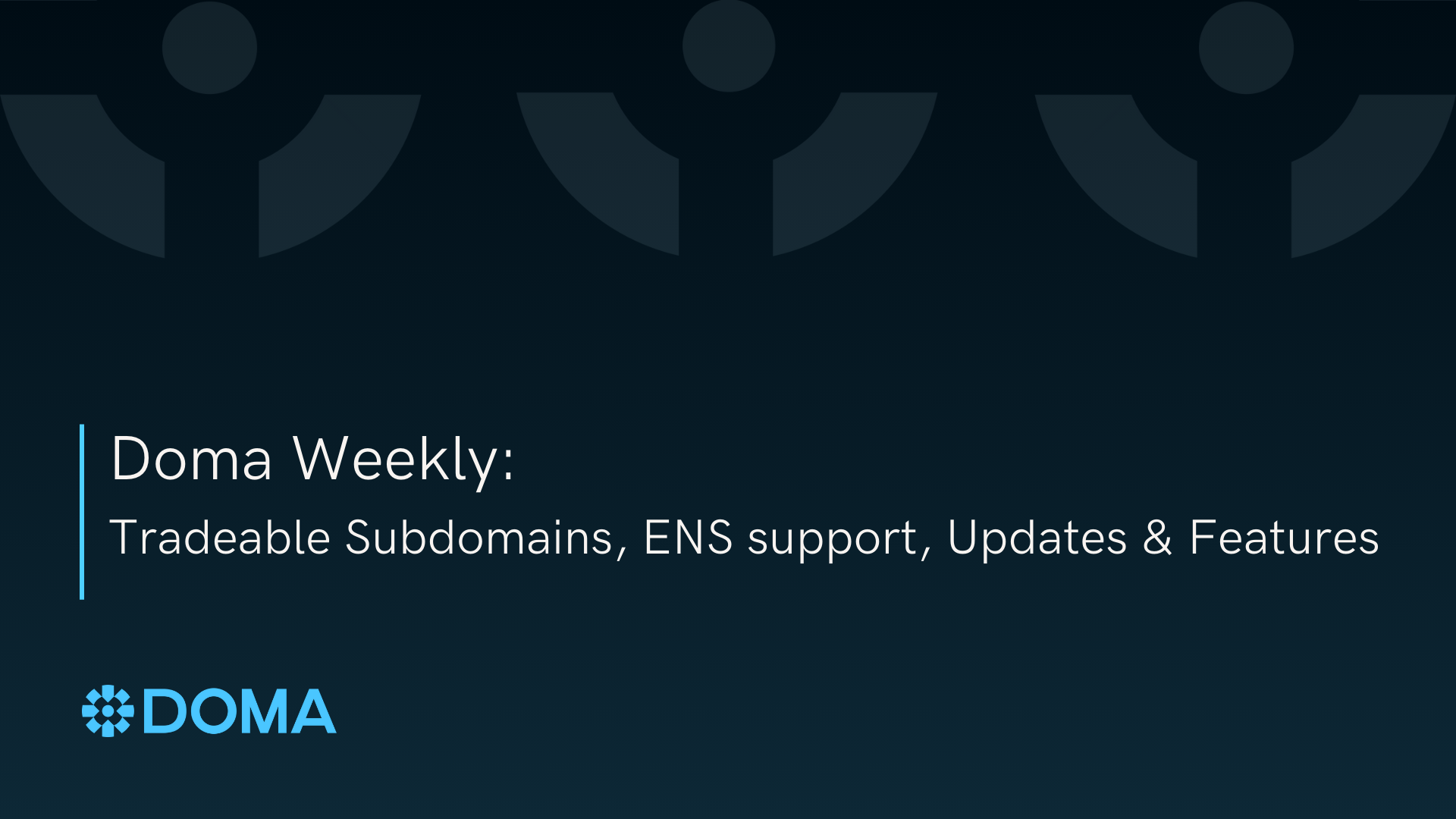 Doma Weekly: Tradeable Subdomains, ENS Support, Updates & Features