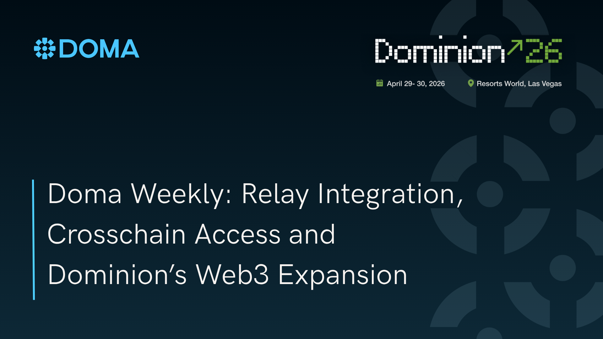 Doma Weekly: Relay Integration, Crosschain Access and  Dominion’s Web3 Expansion