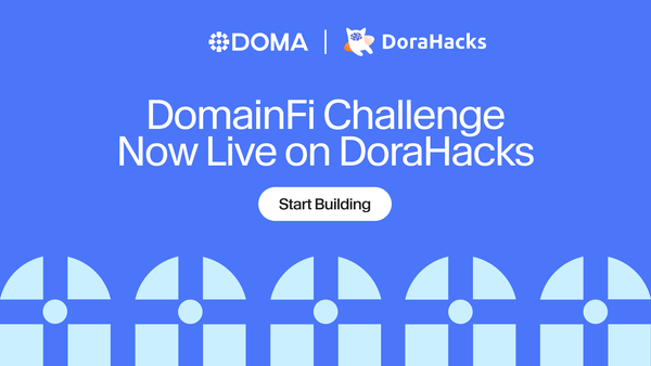 Announcing The DomainFi Challenge: $1M Doma Hackathon on Dorahacks