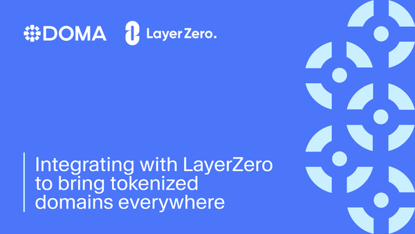 Mainnet-Ready: Integrating with LayerZero to bring tokenized domains everywhere