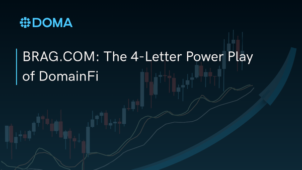 BRAG.COM: The 4-Letter Power Play of DomainFi