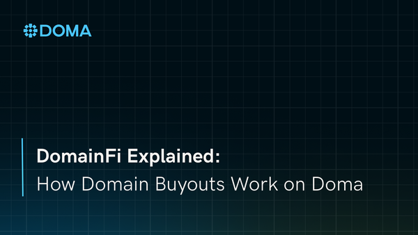 DomainFi Explained: How Domain Buyouts Work on Doma